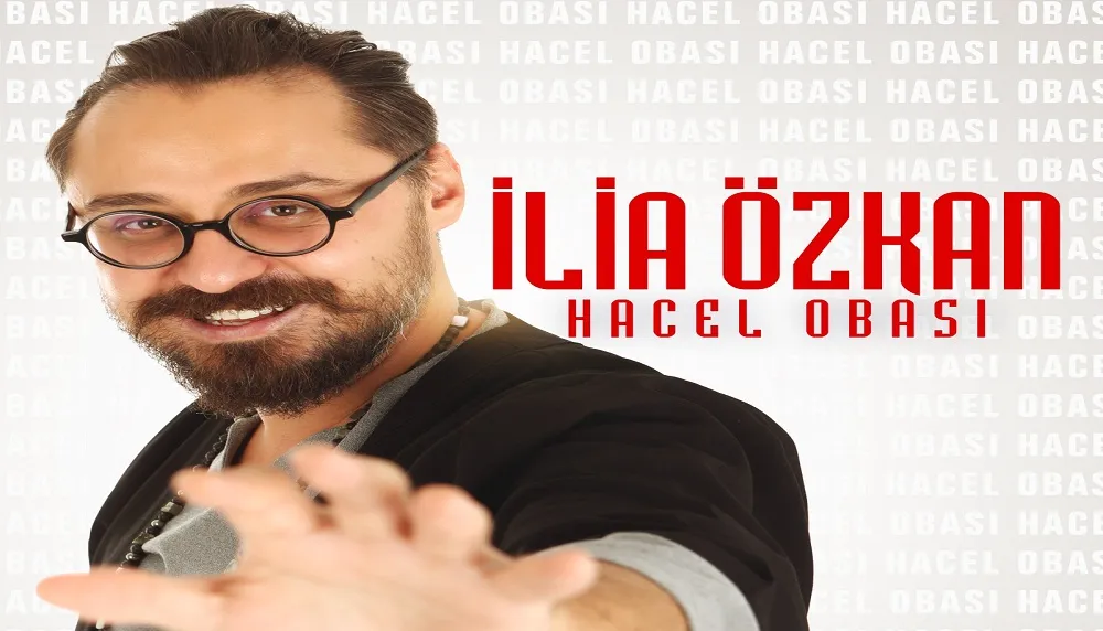 İlia Özkan yeni projesi Hacel Obası ile çok iddiali!