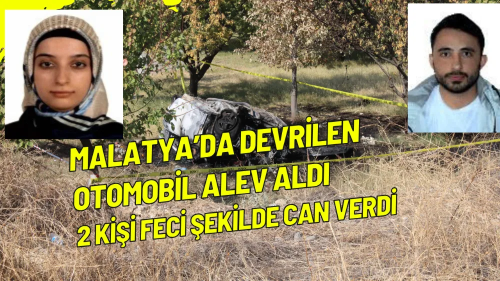 Malatya’da devrilen otomobil alev aldı,iki kişi feci şekilde öldü