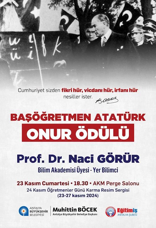 Başöğretmen Atatürk Onur Ödülü, Prof. Dr. Naci Görür’e verilecek