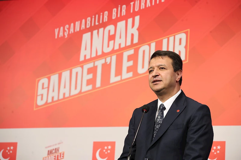 Saadet Partisi lideri Arıkan: Tepkilere göre politika belirlemek acziyettir 