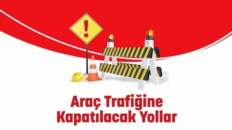 Ankara’da 1 Mayıs’ta trafiğe kapatılacak yollar belli oldu