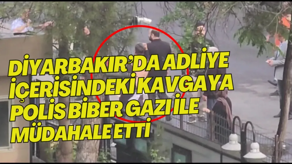Diyarbakır’da adliye içerisindeki kavgaya polis biber gazı ile müdahale etti