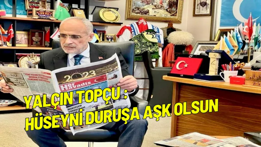 Yalçın Topçu : Hüseyni duruşa aşk olsun