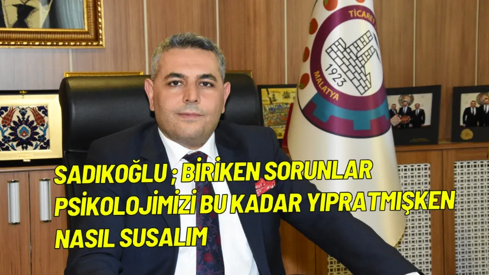 Sadıkoğlu ; Biriken sorunlar psikolojimizi bu kadar yıpratmışken nasıl susalım