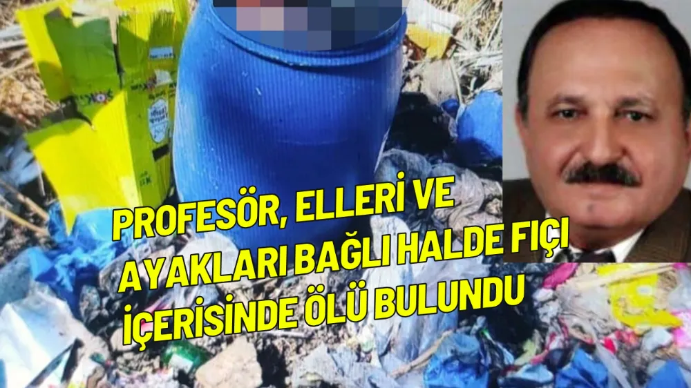 Profesör elleri ve ayakları bağlı halde fıçı içerisinde ölü bulundu