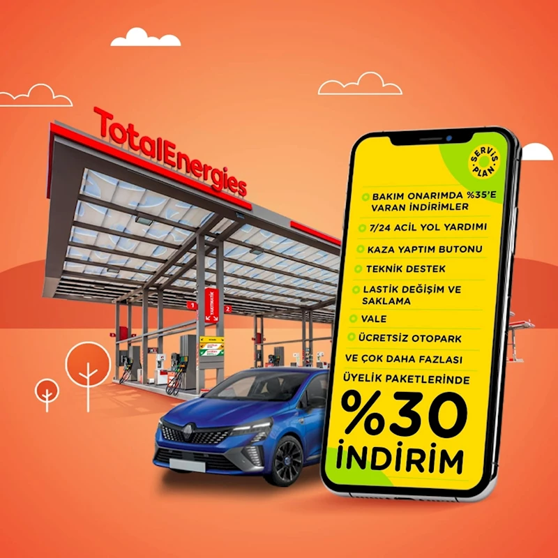 Club TotalEnergies üyelerine Servis Plan’dan yüzde 30 indirim