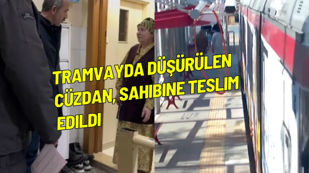 Tramvayda düşürülen cüzdan, sahibine teslim edildi