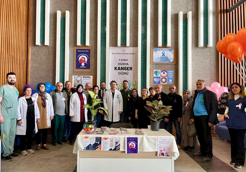 Hatay Eğitim ve Araştırma Hastanesi’nde Dünya Kanser Günü etkinliği düzenlendi 