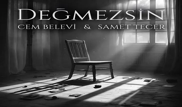 Cem Belevi  & Samet Tecer – Değmezsin